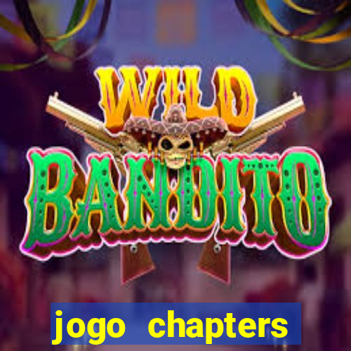 jogo chapters diamantes infinitos